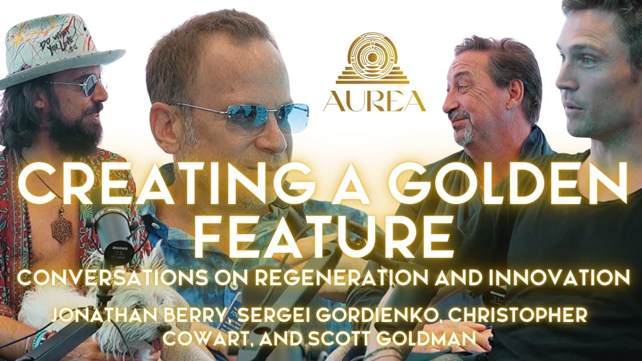 Creating a Golden Future at AUREA: A Roundtable on Regeneration and Innovation